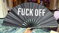 Fuck Off XL Fan